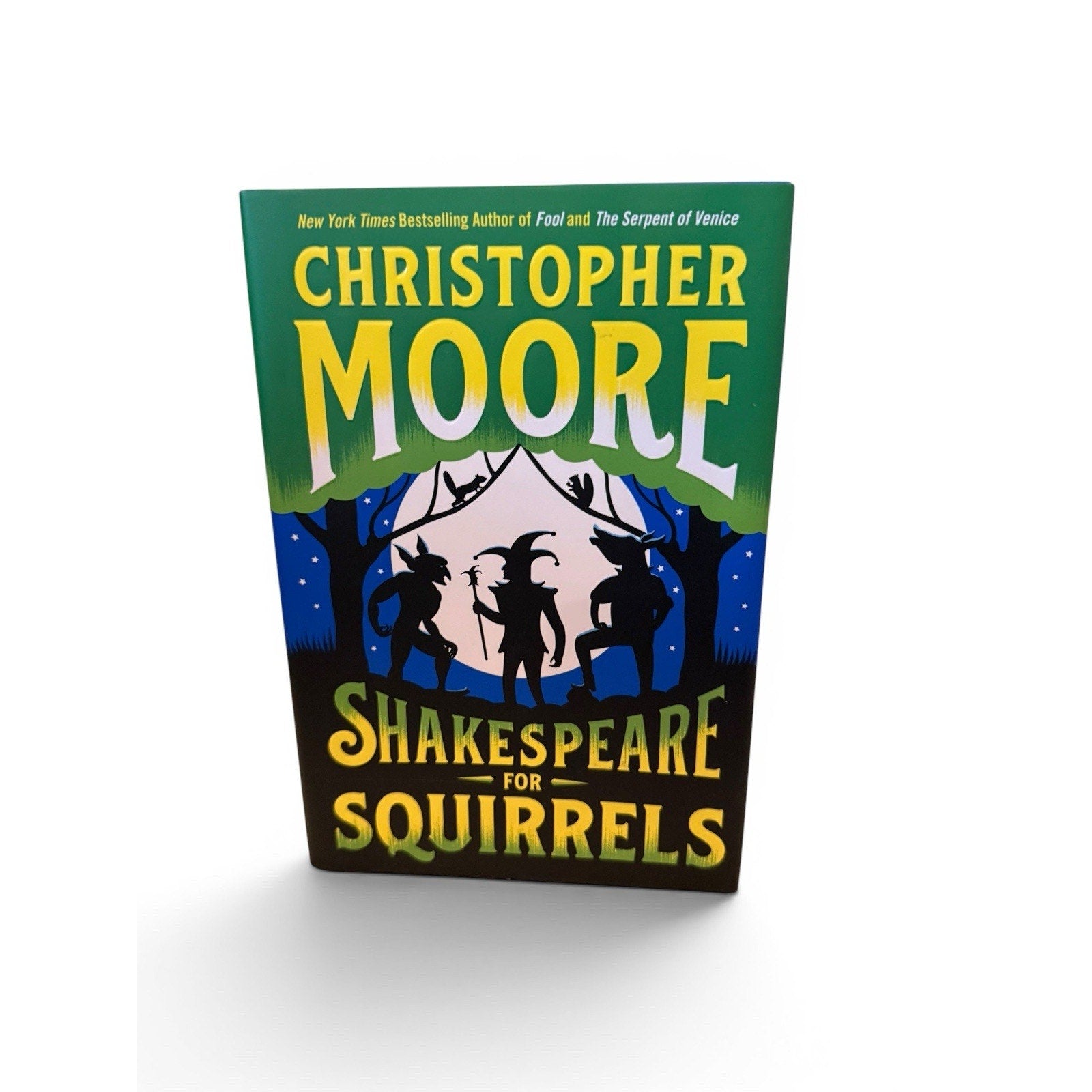 Shakespeare For Squirrels : A Novel - Christopher Moore - Hard Cover First Editi
